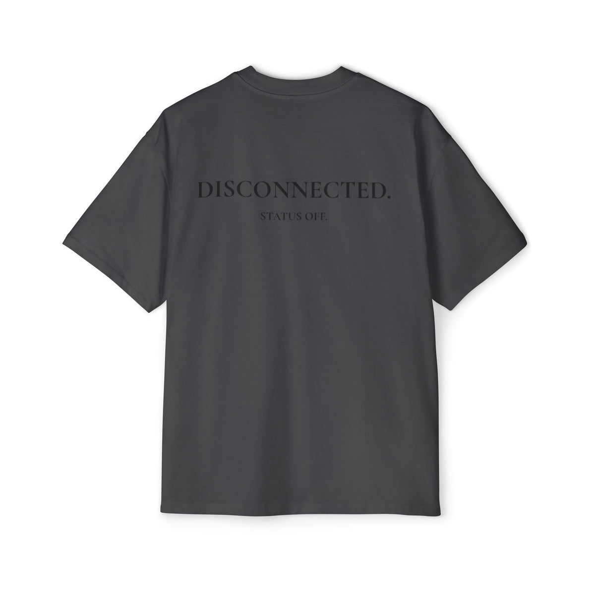 Men's "STATUS OFF / Disconnected" Oversized Tee